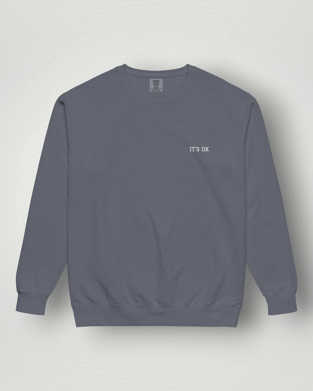 It's OK Garment-Dyed Sweatshirt