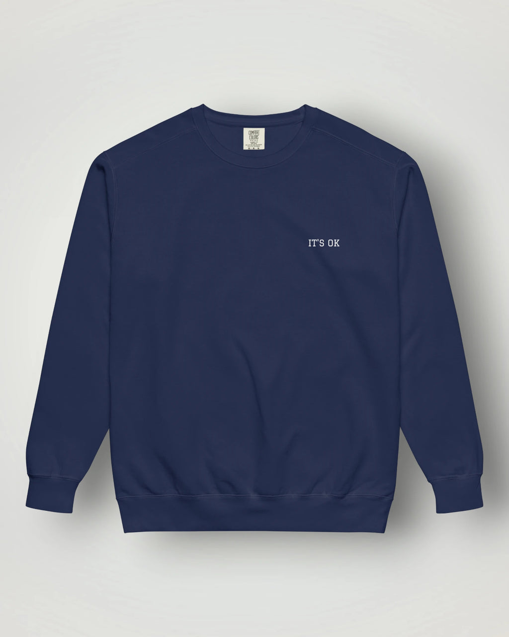 It's OK Garment-Dyed Sweatshirt