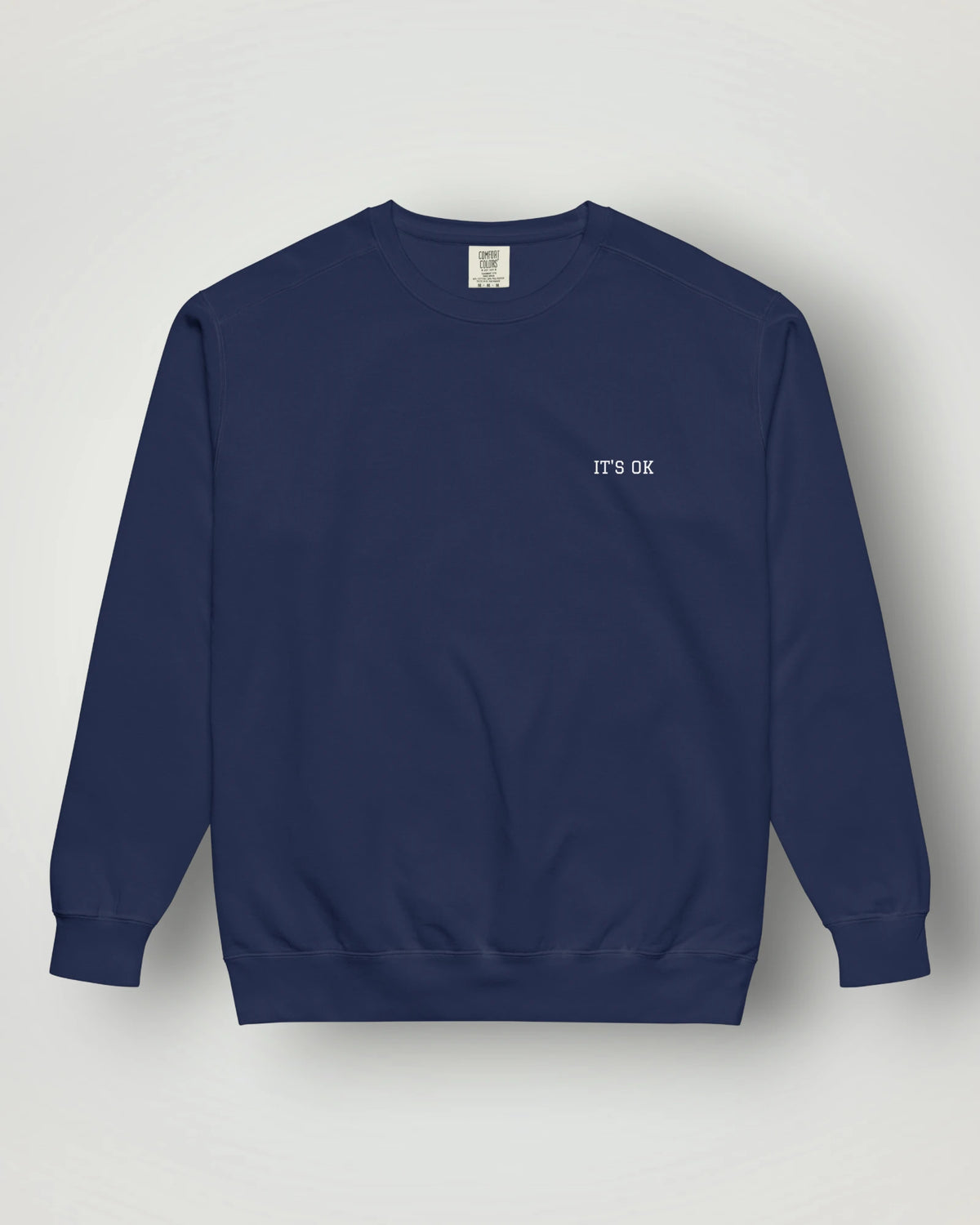 It's OK Garment-Dyed Sweatshirt