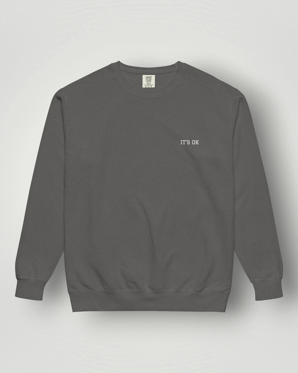 It's OK Garment-Dyed Sweatshirt